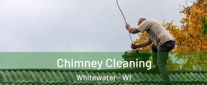  Chimney Cleaning Whitewater - WI