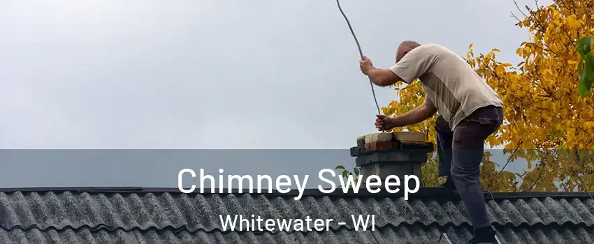  Chimney Sweep Whitewater - WI