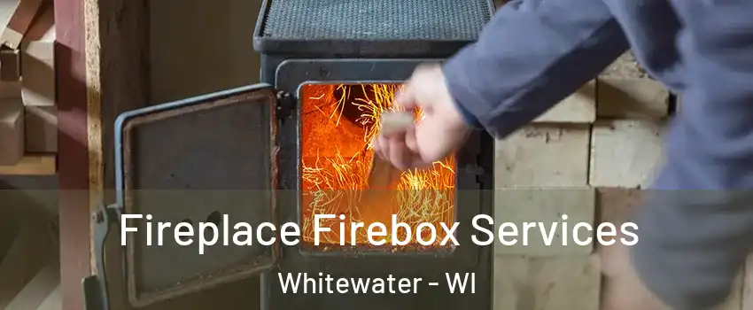  Fireplace Firebox Services Whitewater - WI