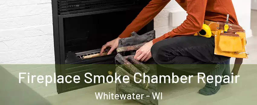  Fireplace Smoke Chamber Repair Whitewater - WI