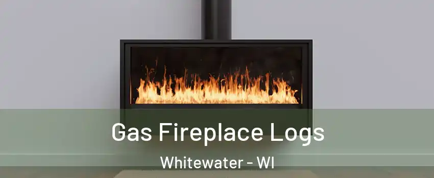  Gas Fireplace Logs Whitewater - WI