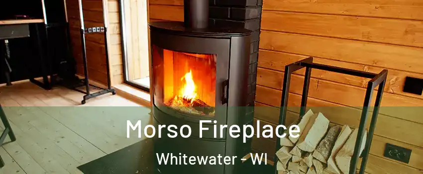  Morso Fireplace Whitewater - WI