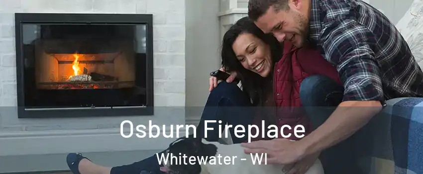  Osburn Fireplace Whitewater - WI