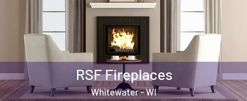  RSF Fireplaces Whitewater - WI