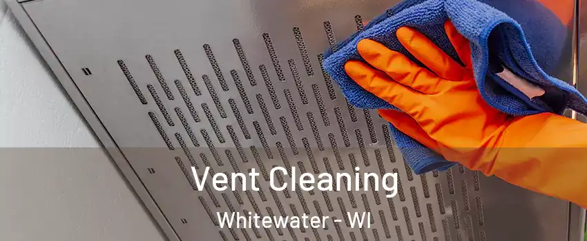  Vent Cleaning Whitewater - WI