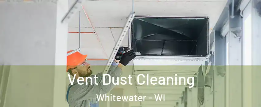  Vent Dust Cleaning Whitewater - WI